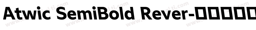 Atwic SemiBold Rever字体转换